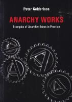 Anarchy Works: Examples of Anarchist Ideas in Practice