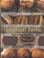Bagarens b&auml;sta : Fr&aring;n surdeg till muffins