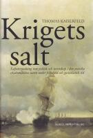 Krigets salt : Salpetersjudning som politik och vetenskap i den svenska skattemilit&auml;ra staten under frihetstid och gustaviansk tid