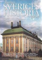 Sveriges historia : 1600-1721 : [stormaktskrigen, &Ouml;stersj&ouml;v&auml;ldets uppg&aring;ng och fall, milit&auml;rstaten, env&aring;ldsh&auml;rskarna, kung och folk, l&auml;skunnighet, kyrkotukt, kvinna och man, nya svenskar, j&auml;rn, koppar och tj&auml;ra, svenska kolonier]