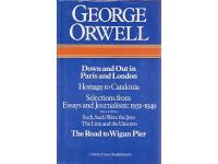 Down and Out in Paris and London - Homage to Catalonia - Selections from Essays and Journalism: 1931-1949 incl. Such, Such Were the Joys The Lion and the Unicorn - The Road to Wigam Pier