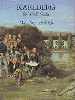 Karlberg. Slott och skola. M&auml;nniskor och milj&ouml;