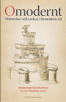 Omodernt : m&auml;nniskor och tankar i f&ouml;rmodern tid