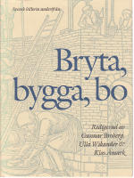 Bryta, bygga, bo,