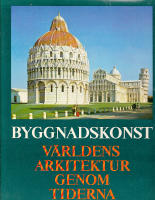 Byggnadskonst. V&auml;rldens arkitektur genom tiderna