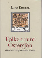 Folken runt &Ouml;stersj&ouml;n. Glimtar ur v&aring;r gemensamma historia