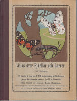 Atlas &ouml;ver fj&auml;rilar och larver. 25 planscher i f&auml;rg med 326 naturtrogna avbildningar j&auml;mte f&ouml;rklarande text av A. Kemner. Med f&ouml;rord av docent Simon Bengtsson