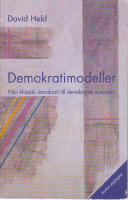 Demokratimodeller. Fr&aring;n klassisk demokrati till demokratisk automoni