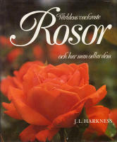 V&auml;rldens vackraste rosor och hur man odlar dem