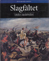 Slagf&auml;ltet under Medeltiden
