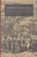 Minnet av Poltava. &Ouml;gonvittnesskildringar fr&aring;n Karl XII:s ryska f&auml;ltt&aring;g