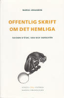 Offentlig skrift om det hemliga : raison d&eacute;tat, SOU och varulven