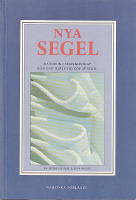 Nya segel. Handbok i segelkunskap. R&aring;d och hj&auml;lp vid k&ouml;p av segel