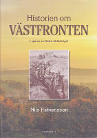 Historien om V&auml;stfronten. I sp&aring;ren av f&ouml;rsta v&auml;rldskriget