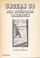 Ungern 56. Den bev&auml;pnade sanningen