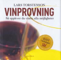 Vinprovning : s&aring; upplever du vinets alla m&ouml;jligheter.