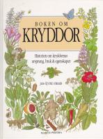 Boken om kryddor : historien om kryddornas ursprung, bruk & egenskaper