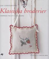 Klassiska broderier : underbara ting att sy och brodera