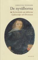 De nyv&auml;lborna : En ber&auml;ttelse om sl&auml;kterna Gyldenstolpe och Ehrensteen