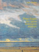 Prins Eugen. Det &ouml;ppna landskapets skildrare