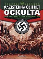 Nazisterna och det ockulta : om de m&ouml;rka krafter tredje riket sl&auml;ppte l&ouml;sa