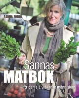 Sannas matbok : f&ouml;r den sj&auml;lvl&auml;kande m&auml;nniskan