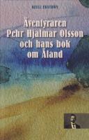 &Auml;ventyraren Pehr Hjalmar Olsson och hans bok om &Aring;land