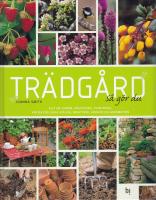 Tr&auml;dg&aring;rd : s&aring; g&ouml;r du