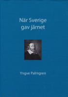 N&auml;r Sverige gav j&auml;rnet