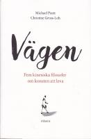 V&auml;gen : fem kinesiska filosofer om konsten att leva