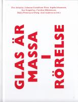 Glas &auml;r massa i r&ouml;relse = Glass is moving mass