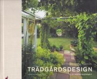 Tr&auml;dg&aring;rdsdesign : f&ouml;r en vackrare hemtr&auml;dg&aring;rd