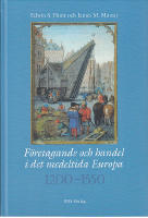 F&ouml;retagande och handel i det medeltida Europa 1200-1550