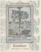 Kistebrev tryckta i V&auml;xj&ouml;