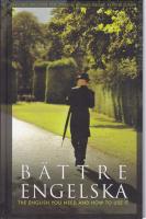 B&auml;ttre engelska : the English You Need and How to Use it