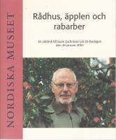 R&aring;dhus, &auml;pplen och rabarber : en v&auml;nbok till Sune Zachrisson p&aring; 70-&aring;rsdagen den 28 januari 2002