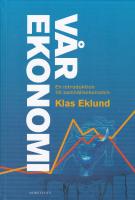 V&aring;r ekonomi : en introduktion till samh&auml;llsekonomi