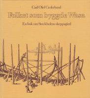 Folket som byggde Wasa : en bok om Stockholms skeppsg&aring;rd