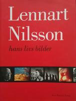 Lennart Nilsson. Hans livs bilder