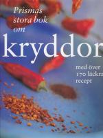 Prismas stora bok om kryddor : med &ouml;ver 170 l&auml;ckra recept
