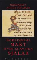 Bokstavens makt &ouml;ver slaviska sj&auml;lar : boktryck och l&auml;sning fr&aring;n medeltid till Peter den store