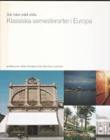 D&auml;r tiden st&aring;tt stilla : klassiska semesterorter i Europa