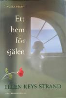 Ett hem f&ouml;r sj&auml;len : Ellen Keys Strand