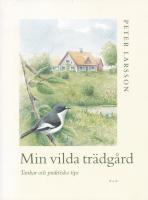 Min vilda tr&auml;dg&aring;rd : tankar och praktiska tips