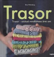Trasor - stickad mindfulness &aring;ret om