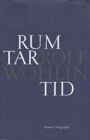 Rum tar tid : ess&auml;er, fotografier