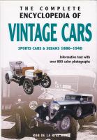 The Complete Encycklopedia of Vintage Cars. Sports Cars & Sedans 1886-1940. Informative Text With Over 800 Color Photographs