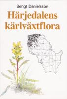 H&auml;rjedalens k&auml;rlv&auml;xtflora : [The vascular plants of H&auml;rjedalen]