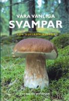 V&aring;ra vanliga svampar. En best&auml;mningsbok