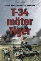 T-34 m&ouml;ter Tiger : ryska pansarsoldater ber&auml;ttar